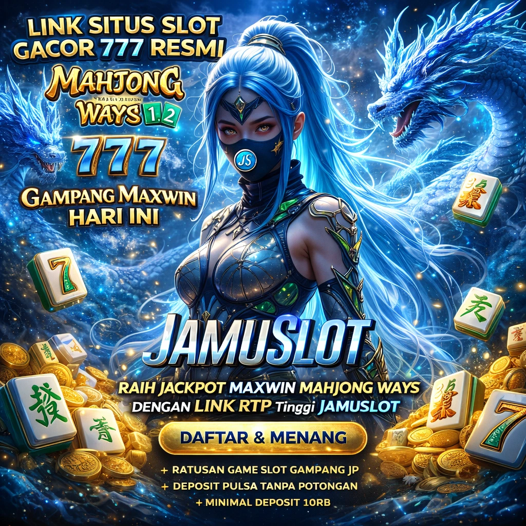 JAMUSLOT: Link Situs Slot Gacor 777 Resmi Mahjong Ways 1,2 Gampang Maxwin Hari Ini in Medan